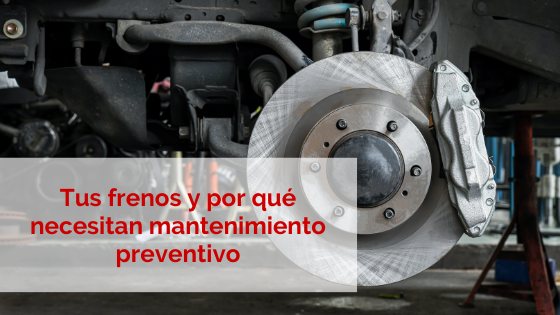 Frenos y por qué necesitan mantenimiento preventivo coche